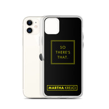 Load image into Gallery viewer, So there's that - iPhone Case