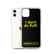 Load image into Gallery viewer, I don't do fluff - iPhone Case