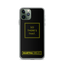 Load image into Gallery viewer, So there's that - iPhone Case