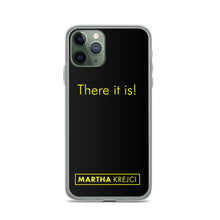 Load image into Gallery viewer, There it is! - iPhone Case