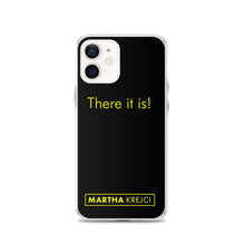 Load image into Gallery viewer, There it is! - iPhone Case