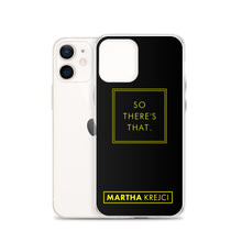 Load image into Gallery viewer, So there's that - iPhone Case