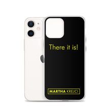 Load image into Gallery viewer, There it is! - iPhone Case