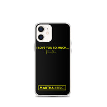 Load image into Gallery viewer, I Love You So Much - iPhone Case