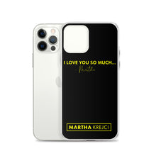 Load image into Gallery viewer, I Love You So Much - iPhone Case