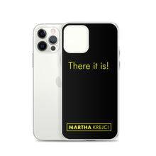 Load image into Gallery viewer, There it is! - iPhone Case