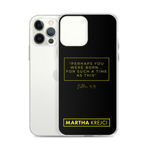 Load image into Gallery viewer, Perhaps You Were Born For Such A Time As This - iPhone Case