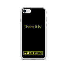 Load image into Gallery viewer, There it is! - iPhone Case