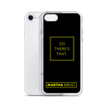 Load image into Gallery viewer, So there's that - iPhone Case