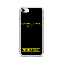 Load image into Gallery viewer, I Love You So Much - iPhone Case