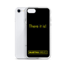 Load image into Gallery viewer, There it is! - iPhone Case