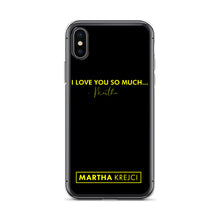 Load image into Gallery viewer, I Love You So Much - iPhone Case