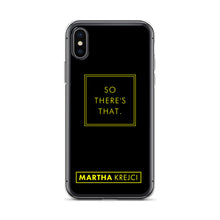 Load image into Gallery viewer, So there's that - iPhone Case