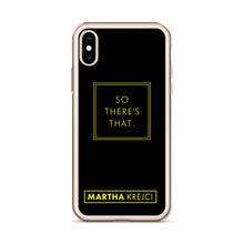Load image into Gallery viewer, So there's that - iPhone Case