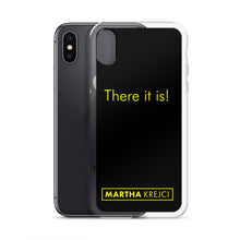 Load image into Gallery viewer, There it is! - iPhone Case
