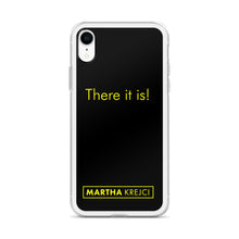 Load image into Gallery viewer, There it is! - iPhone Case