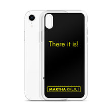 Load image into Gallery viewer, There it is! - iPhone Case