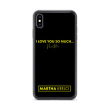 Load image into Gallery viewer, I Love You So Much - iPhone Case