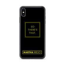 Load image into Gallery viewer, So there's that - iPhone Case