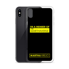 Load image into Gallery viewer, I'm A Member Of The Marthaverse - iPhone Case