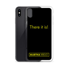 Load image into Gallery viewer, There it is! - iPhone Case