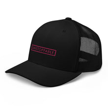 Load image into Gallery viewer, Unstoppable - Trucker Cap (Pink)