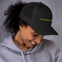 Load image into Gallery viewer, I Love You So Much  - Trucker Cap (Yellow)