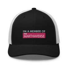 Load image into Gallery viewer, I'm A Member Of The Marthaverse - Trucker Cap (Pink)