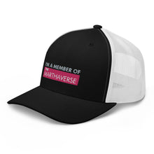 Load image into Gallery viewer, I'm A Member Of The Marthaverse - Trucker Cap (Pink)