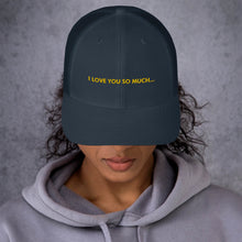 Load image into Gallery viewer, I Love You So Much  - Trucker Cap (Yellow)