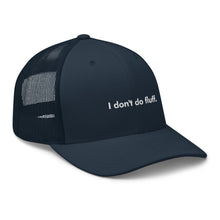 Load image into Gallery viewer, I don't do fluff - Trucker Cap (White)