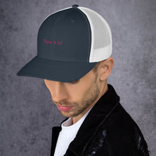 Load image into Gallery viewer, There it is! - Trucker Cap (Pink)