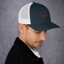 Load image into Gallery viewer, There it is! - Trucker Cap (Pink)