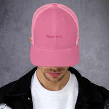Load image into Gallery viewer, There it is! - Trucker Cap (Pink)
