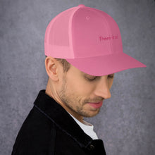 Load image into Gallery viewer, There it is! - Trucker Cap (Pink)