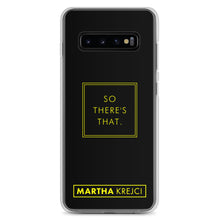 Load image into Gallery viewer, So there's that - Samsung Case