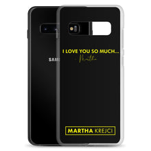 Load image into Gallery viewer, I Love You So Much - Samsung Case