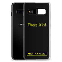 Load image into Gallery viewer, There it is! - Samsung Case