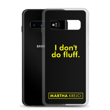Load image into Gallery viewer, I don't do fluff - Samsung Case