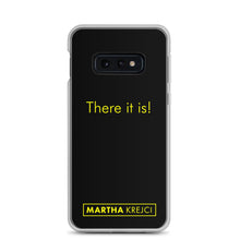 Load image into Gallery viewer, There it is! - Samsung Case