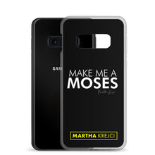 Load image into Gallery viewer, Make Me A Moses - Samsung Case