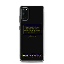 Load image into Gallery viewer, Perhaps You Were Born For Such A Time As This - Samsung Case