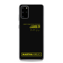 Load image into Gallery viewer, I Didn't Come To Play The Game - Samsung Case