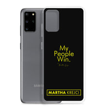 Load image into Gallery viewer, My People Win - Samsung Case