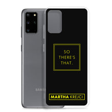Load image into Gallery viewer, So there's that - Samsung Case