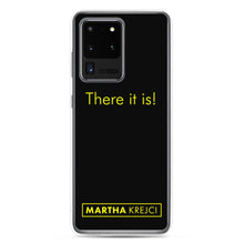 Load image into Gallery viewer, There it is! - Samsung Case