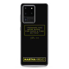 Load image into Gallery viewer, Perhaps You Were Born For Such A Time As This - Samsung Case
