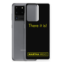 Load image into Gallery viewer, There it is! - Samsung Case