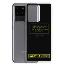 Load image into Gallery viewer, Perhaps You Were Born For Such A Time As This - Samsung Case