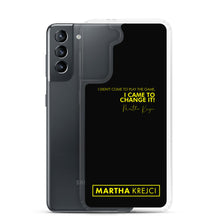 Load image into Gallery viewer, I Didn't Come To Play The Game - Samsung Case